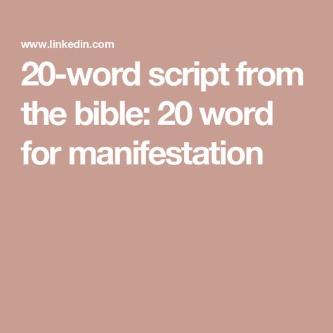 20-word script from the bible: 20 word for manifestation Wesley Virgin 20 Word Script, Bible Manifestation Quotes, 20 Word Script Used By Billionaires, 20 Word Manifestation Script, 20 Word Script, Faith Verses, The Power Of Belief, Dreams And Goals, Manifesting Dreams