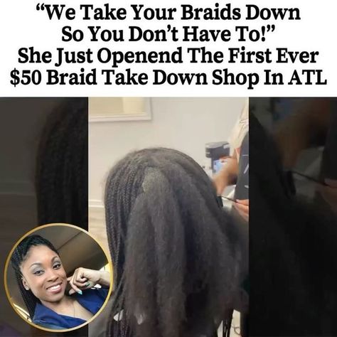 Positive Black News on Instagram: "Are you tired of taking your braids out by yourself? Meet Sheneka, the owner of @TheBraidTakeDown Shop “We are the first here in Georgia and surrounding area to ever open a salon that is exclusively dedicated to just the take down of braids, weaves and locs. We take your braids down so you don’t have to is our tagline.

We also offer limited salon services so that you may revisit your nearest hair salon and/or braider without the hassle.”

Prices start at $50 for braids and traditional weaves.. more for locs 

Come visit:

1189 Veterans Memorial Hwy SW
Mableton, Ga 30126

(770) 790-1667
We accept walk-ins and appointments 

Hours of Operation:

M-F 6am - 9pm
SAT 5am - 6pm
SUN By appointment

Visit us at TheBraidTakedown.com

Are you interested in promotin Braids Memes Humor, Veterans Memorial, Braid Out, Salon Services, Locs, New Black, Hair Salon, The One, Braids