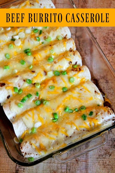 Beef Burrito Casserole, Burrito Casserole Recipe, Beef Burrito, Burrito Casserole, Popular Dinner Recipes, Burritos Recipe, Beef Casserole, Köstliche Desserts, Easy Beef