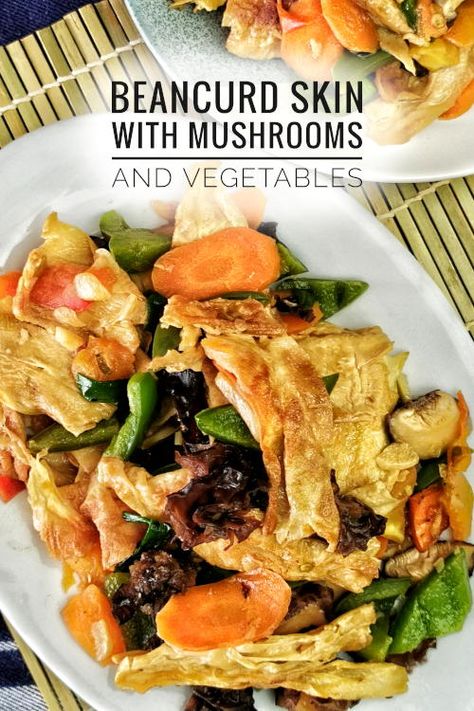 Recipes Using Tofu, Bean Curd Skin, Skin Fungus, Tofu Skin, Dried Tofu, Vegan Asian Recipes, Authentic Asian Recipes, Asian Recipe, Shitake Mushroom