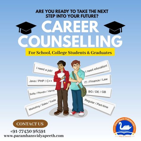 Are you ready to take the next step into you Future? Career Counselling For School, College Students & Graduates Contact Us: +91-77430 98591 www.paramhansvidyapeeth.com #career #careercounseling #admissionguidance #admission #careergoals #confused #counselor #education #future #PARAMHANSVIDYAPEETH #CareerOpportunities #careergoals #futuregoals Career Counseling Poster, Counseling Posters, Career Counselor, Hunting Ideas, Counseling Quotes, Career Counselling, Guidance Counseling, Career Management, Career Readiness