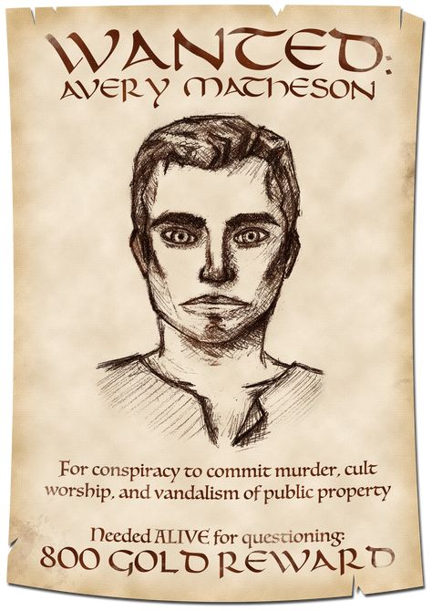 A parchment with elegant writing and a large sketch announces; "Wanted: Avery Matheson."

A rough sketch features a young male with brushed-back short dark hair, an angular face with a wide jaw, light and almond-shaped eyes under thick dark eyebrows, a wide nose, wide lips, and a pale complexion.

The writing continues to explain: "For conspiracy to commit murder, cult worship, and vandalism of public property. Needed ALIVE for questioning: 800 gold reward." Quest Ideas, Dnd Decor, Fantasy Quest, Free Poster Printables, Dnd World Map, Short Dark Hair, Tip Jar, Wanted Poster, Magic Items