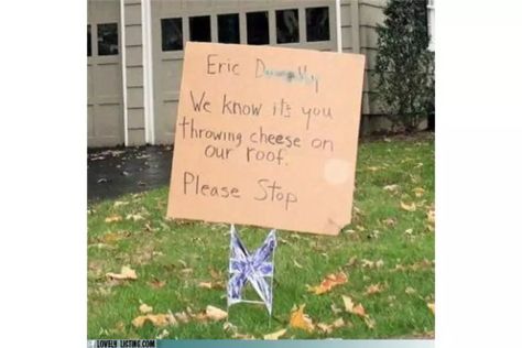 Hilarious Notes From Annoyed Neighbors - BetterBe Cheese Touch, Annoying Neighbors, Very Demotivational, Funny Note, Funny Sites, Love Thy Neighbor, Demotivational Posters, Hee Hee, Comic Relief