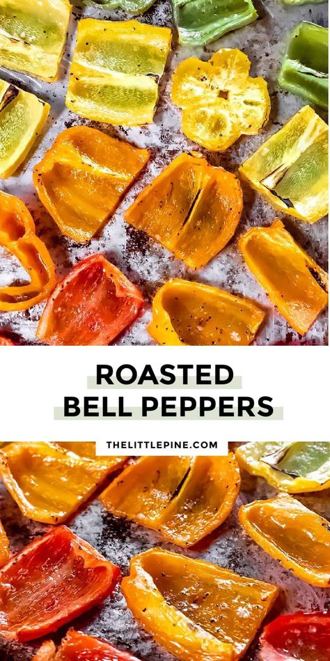 *NEW* Roasted bell peppers are soft, mellow and add a beautiful pop of flavor and color to just about every sheet pan or veggie mix. #roastedbellpeppers #lowcarbroastedbellpeppers #ketosidedish #lowcarbsidedish Roast Bell Peppers In Oven, Oven Roasted Bell Peppers, Roasted Bell Peppers Oven, Roasted Bell Peppers, Baked Cabbage, Keto Side, Bell Pepper Recipes, Pine Kitchen, Low Carb Salad