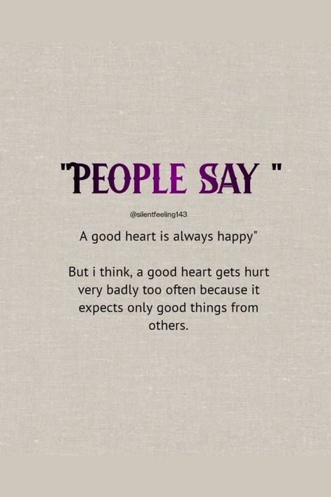 People Say/ A Good Heart Is Always Happy But #Relationship # relationshipgoals #relationshipquotes # relationshipadvise # relationshiptips Loving People, Good Heart, Always Happy, Love People, Relationship Quotes, Good Things, Quotes, Quick Saves