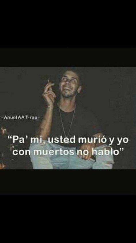 Anuel Aa Quotes, Anuel Aa Wallpaper, Aa Quotes, Bad Quotes, Spanglish Quotes, Quotes En Espanol, Bad Girl Quotes, Frases Tumblr, Simple Words