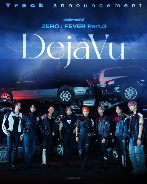 [📷] ATEEZ - ZERO : FEVER Part.3 Track announcement 'Deja Vu' Poster. ALBUM RELEASE 2021. 9. 13 6PM Deja Vu, Kpop Posters, Woo Young, Kim Hongjoong, Album Releases, Group Photos, D Day, Extended Play, Kpop Wallpaper