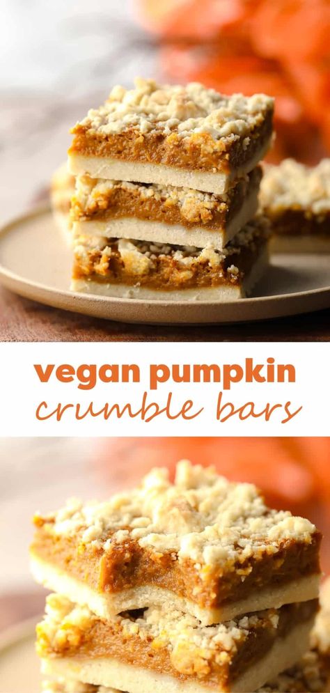 Vegan Pumpkin Crumble Bars Vegan Pumpkin Recipes Desserts, Pumpkin Crumble Bars, Dairy Free Pumpkin Dessert, Vegan Pumpkin Dessert, Vegan Fall Dessert, Pumpkin Crumble, Vegan Thanksgiving Dessert, Vegan Dessert Bars, Creamy Pumpkin Pie