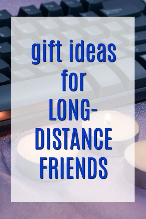 Gift Ideas for Long-Distance Friends | Gifts for Friends who Live Far Away | What to get a Friend on the Other Side of the Country | Christmas Presents for another continent Friends Distance, Long Distance Friend Gifts, Distant Friends, Long Distance Best Friend, Friendship Presents, Christmas Gift Inspiration, Long Distance Friendship Gifts, Long Distance Friends, Distance Friendship