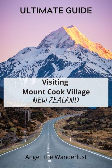 The Ultimate guide to visiting Mount Cook Village, New Zealand Mt Cook New Zealand, Mount Cook New Zealand, New Zealand Itinerary, Mount Cook, Oceania Travel, Bungee Jumping, New Zealand Travel, South Island, Queenstown