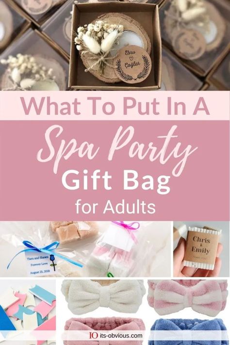 What To Put In A Spa Party Gift Bag Ideas For Adults - it's-obvious Spa Favors For Women, Pamper Set Gift Ideas, Spa Day Decorations, Spa Day Party For Women, Spa Party Ideas For Women, Gift Bag Ideas For Adults, Skin Care Party, Party Gift Bag Ideas, Spa Gift Ideas