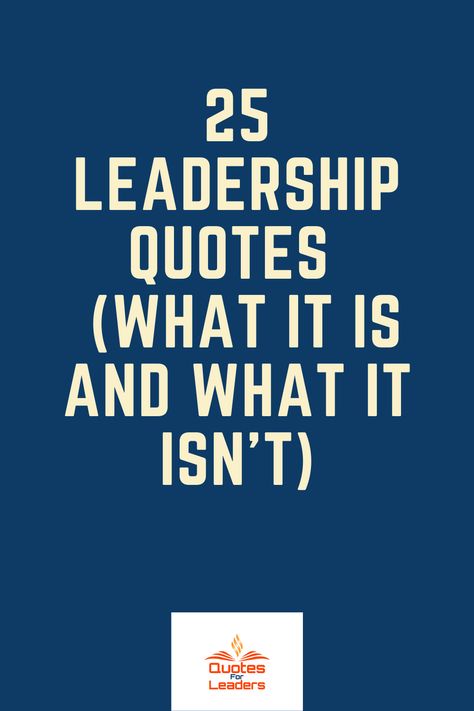 Quotes About Being A Good Leader, Lack Of Leadership Quotes, Self Leadership Quotes, Inspiring Quotes About Leadership, Great Leadership Quotes Inspirational, Excellence Quotes Inspiration, Manager Quotes Leadership Inspiration, Building A Foundation Quotes, Positive Leadership Quotes Inspirational