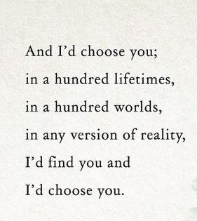 I Choose You Quotes, The Chaos Of Stars, Lifetime Quotes, Love Soulmate, Id Choose You, Soul Mate Love, Soulmate Quotes, I Choose You, Best Love Quotes