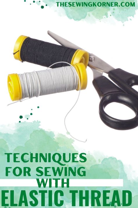 How To Sew With Elastic Thread, Sewing With Elastic Thread, Sewing With Elastic, Sewing Repairs, Serger Sewing, Sewing Equipment, Garment Sewing, Easy Patterns, Tailoring Techniques