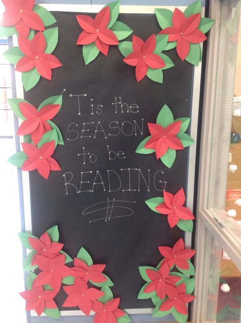 'Tis the SEASON to be READING with paper poinsettia flower border Poinsettia Bulletin Board, Paper Poinsettia, Winter Display, School Door Decorations, Library Bulletin Boards, Bulletin Board Ideas, Wet Felting Projects, School Daze, Poinsettia Flower