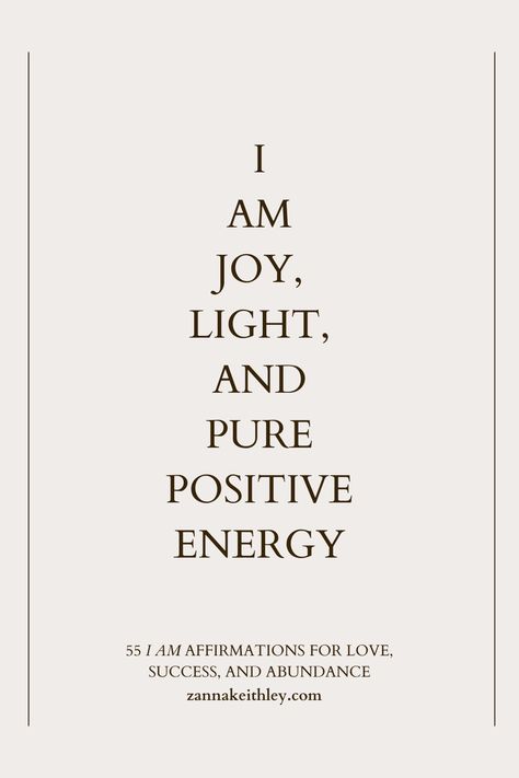 Pure Energy Quotes, I Am Light Affirmations, I Am Joyful, Positive Energy Affirmations, I Am Abundant Affirmations, I Am Surrounded By Love, I Am Irresistible Affirmation, Powerful Affirmations For Success, I Am Magnetic Affirmation