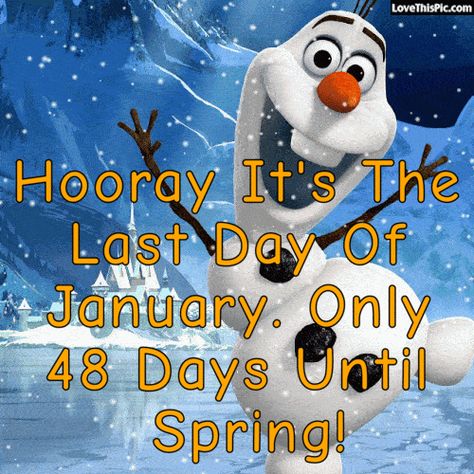 Hooray It's The Last Day Of January....countdown 10,9,8,7,6,5,4,3,2,1... Goodbye January Hello February Snoopy, Last Day Of January 31 Quotes, Last Day Of January Quotes, January 31 Quotes, Goodbye January Hello February, Goodbye January, Quotes Goodbye, Olaf Quotes, Last Day Of January