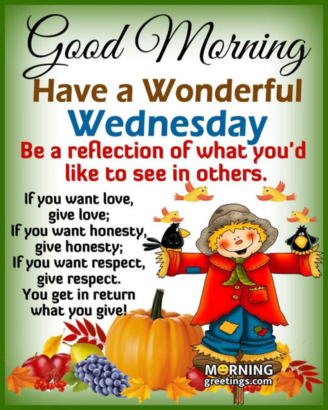 Wonderful Wednesday Quotes, Quotes Wednesday, Wednesday Morning Greetings, Hump Day Quotes, Wednesday Morning Quotes, Saturday Greetings, Wednesday Blessings, Morning Sayings, Weekend Greetings