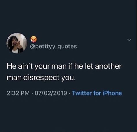 Disrespectful Men Tweets, True Tweets, Best Tweets, Talking Quotes, Another Man, Your Man, So True, Period, Let It Be