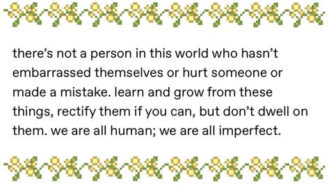 Mistake Quotes, Nobody Is Perfect, Let Them Go, We Are All Human, Learn And Grow, A Poem, Move On, Making Mistakes, Note To Self