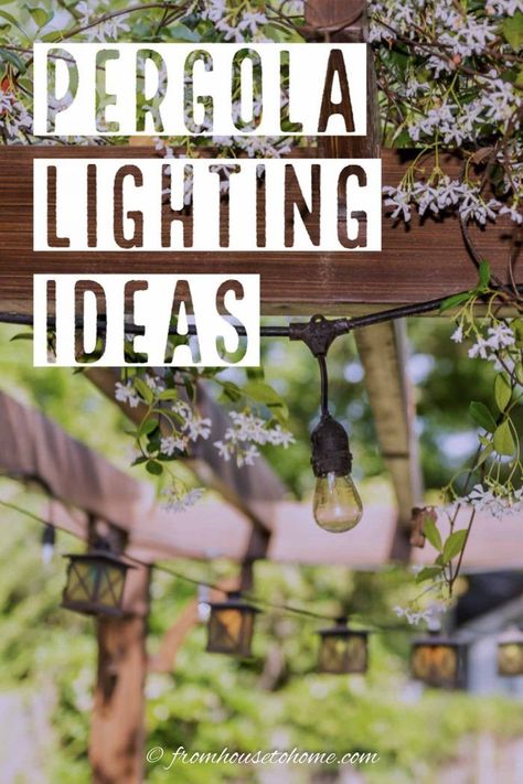 From patio string light ideas to outdoor chandeliers, find all kinds of pergola light ideas to make your deck or patio look gorgeous at night #fromhousetohome #gardendesign #pergola #landscapelighting  #seasonaldecor #summerdecoratingideas Outdoor Pergola Lighting Ideas, Outdoor Pergola Lighting, Mason Jar Lights Outdoor, Pergola Lighting Ideas, Mason Jar Lights, Pergola Pictures, Patio String Lights, Pergola Lighting, Outdoor Chandeliers