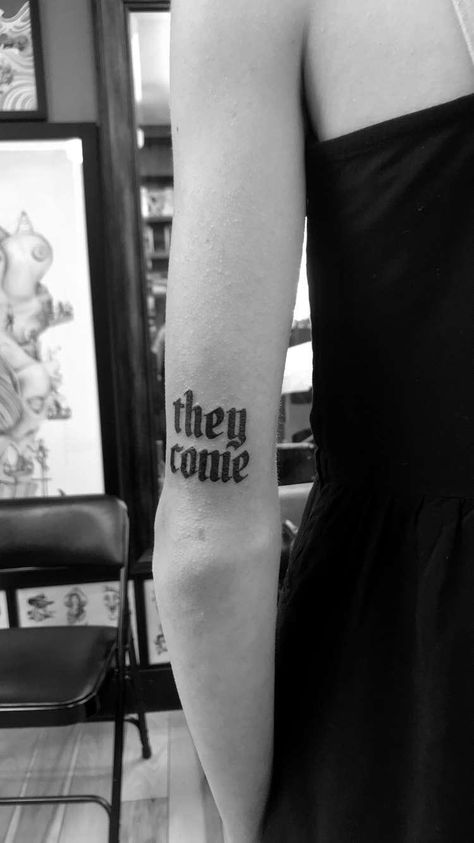 They Come They Go Tattoo, They Come They Go, Maya Tattoo, Go Tattoo, Grunge Tattoo, R Tattoo, Tat Ideas, Name Tattoos, Word Tattoos