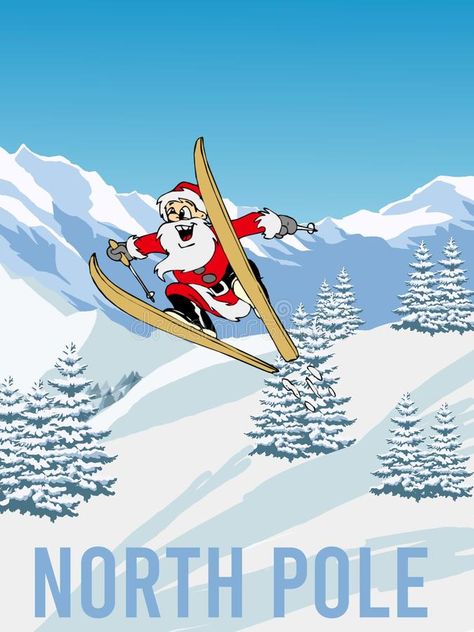 Illustration about Santa playing ski on north pole travel poster illustration. Illustration of illustration, merry, snow - 167950408 The Bends, Ski Poster, Poster Christmas, Go Skiing, Ski Posters, Poster Illustration, Christmas Travel, Christmas Illustration, North Pole