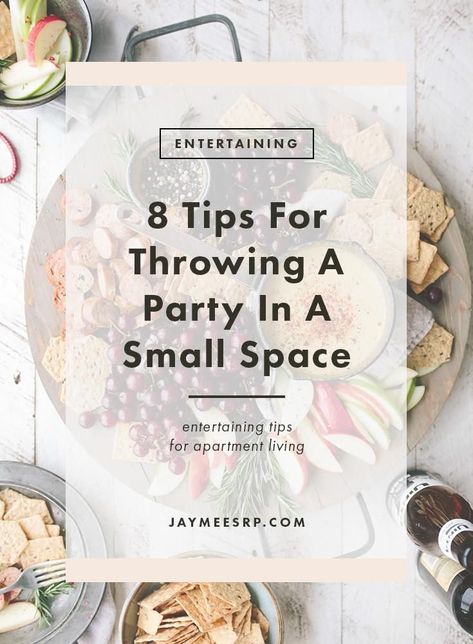 8 Tips for Throwing a Party in a Small Space Small Apartment Party, Apartment Party, Small Birthday Parties, Open House Parties, Throwing A Party, Hosting Essentials, Birthday Party At Home, A Vintage Christmas, Dinner Party Decorations