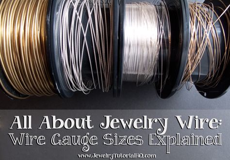 All about jewelry wire - wire gauges explained. The most comprehensive explanation I've seen! Gauge Sizes, Wire Tutorials, Wire Jewelry Making, Wire Gauge, Bijoux Fil Aluminium, Diy Wire Jewelry, Wire Work Jewelry, Jewelry Techniques, Jewelry Wire