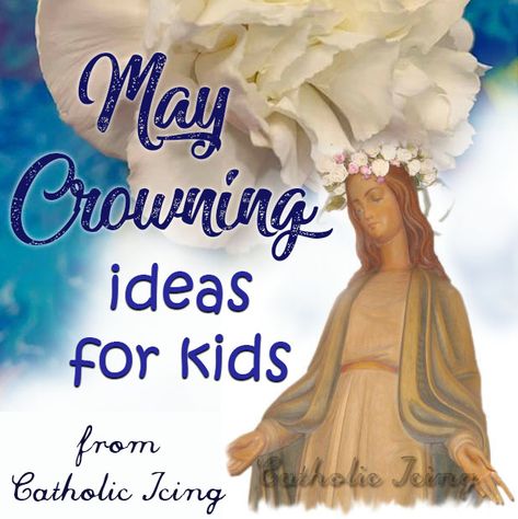 How to Plan a May Crowning for Kids! May Crowning Crafts For Kids, Mother Mary Activities For Kids, May Crowning Catholic Activities, May Crowning Catholic, Crowning Of Mary, Rosary Ideas, Marian Garden, Catholic Kids Crafts, Catholic Classroom