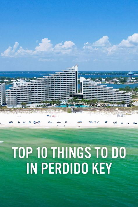 Top 10 Things To Do in Perdido Key Pigeon Key Florida, Things To Do In Perdido Key Fl, Perdido Key Florida Things To Do, Pensacola Lighthouse, Perdido Key Florida, Flora Bama, Ideas For The Beach, Orange Beach Vacation, Vacation 2024