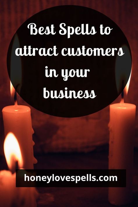 BEST SPELL TO ATTRACT CUSTOMER IN YOUR BUSINESS Success Spells, Spells Magic, Strive For Success, Attract Customers, Magic Spells, How To Attract Customers, Success Business