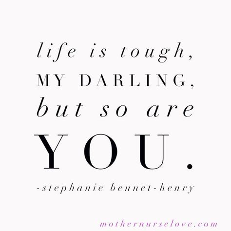 Reposting @mothernurselove: “Life is tough darling, but so are you.” I had my daughter in mind with this quote. But I also wanted to remind myself if this as well. Our kiddos look at us as their #1 role models in life. I want my daughter to be like “Hello, self. Your a badass. You got this. Stay tough, I love you.” #daugther #daughterlove #daugthers #motherlove #mothernurselove #parenthood #rn Tough Daughter Quotes, Raise Strong Daughters Quotes, Be The Woman You Want Your Daughter, Daughter Going Through Tough Time, Raising A Strong Willed Daughter Quotes, Mom Empowerment, Emma Quotes, Don’t Mess With My Daughter, Love You Daughter Quotes