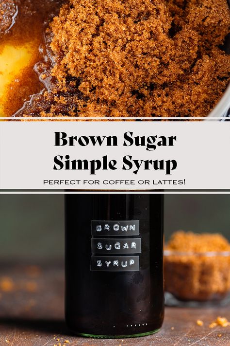 This Brown Sugar Simple Syrup only calls for 3 ingredients and it takes just 15 minutes to make! You can add it to coffee, lattes, and cocktails, or drizzle it on pancakes, waffles, or any desserts! Brown Sugar Coffee Syrup Recipe, Brown Sugar Simple Syrup Recipe, Brown Sugar Syrup Recipe, Desserts Pancakes, Homemade Coffee Syrup, Brown Sugar Simple Syrup, Clean Eating Baking, Apple Brown Sugar, Coffee Lattes