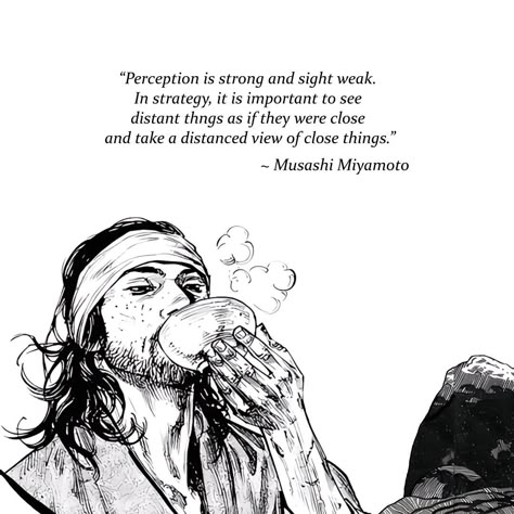 -.- "𝘗𝘦𝘳𝘤𝘦𝘱𝘵𝘪𝘰𝘯 𝘪𝘴 𝘴𝘵𝘳𝘰𝘯𝘨 𝘢𝘯𝘥 𝘴𝘪𝘨𝘩𝘵 𝘸𝘦𝘢𝘬. 𝘐𝘯 𝘴𝘵𝘳𝘢𝘵𝘦𝘨𝘺, 𝘪𝘵 𝘪𝘴 𝘪𝘮𝘱𝘰𝘳𝘵𝘢𝘯𝘵 𝘵𝘰 𝘴𝘦𝘦 𝘥𝘪𝘴𝘵𝘢𝘯𝘵 𝘵𝘩𝘪𝘯𝘨𝘴 𝘢𝘴 𝘪𝘧 𝘵𝘩𝘦𝘺 𝘸𝘦𝘳𝘦 𝘤𝘭𝘰𝘴𝘦 𝘢𝘯𝘥 𝘵𝘰 𝘵𝘢𝘬𝘦 𝘢 𝘥𝘪𝘴𝘵𝘢𝘯𝘤𝘦𝘥 𝘷𝘪𝘦𝘸 𝘰𝘧 𝘤𝘭𝘰𝘴𝘦 𝘵𝘩𝘪𝘯𝘨𝘴." ~ 𝙈𝙪𝙨𝙖𝙨𝙝𝙞 𝙈𝙞𝙮𝙖𝙢𝙤𝙩𝙤 M𝙖𝙠𝙞𝙣𝙜 𝙙𝙚𝙘𝙞𝙨𝙞𝙤𝙣𝙨 𝙗𝙖𝙨𝙚𝙙 𝙤𝙣 𝙬𝙝𝙖𝙩 𝙮𝙤𝙪 𝙣𝙚𝙚𝙙 𝙞𝙨 𝙗𝙚𝙩𝙩𝙚𝙧 𝙩𝙝𝙖𝙣 𝙢𝙖𝙠𝙞𝙣𝙜 𝙙𝙚𝙘𝙞𝙨𝙞𝙤𝙣𝙨 𝙗𝙖𝙨𝙚𝙙 𝙤𝙣 𝙬𝙝𝙖𝙩 𝙮𝙤𝙪 𝙬𝙖𝙣𝙩. 𝘍𝘰𝘭𝘭𝘰𝘸 @minimalmangapanels 𝘧𝘰𝘳 𝘋𝘢𝘪𝘭𝘺 𝘊𝘰𝘯𝘵𝘦𝘯𝘵 𝘔𝘢𝘯𝘨𝘢 : 𝙑𝙖𝙜𝙖𝙗𝙤𝙣𝙙 𝘊𝘩𝘢𝘳𝘢𝘤𝘵𝘦𝘳: 𝙈𝙪𝙨𝙖𝙨𝙝𝙞 𝙈𝙞𝙮𝙖𝙢𝙤𝙩𝙤 𝘈𝘳𝘵𝘪𝘴𝘵: 𝙏𝙖𝙠𝙚𝙝𝙞𝙠𝙤 𝙄𝙣𝙤𝙪𝙚 -.- #takehikoinoue #バガボンド #berserkmanga #guts #inouetakehiko #inoue #vagabond #vagabondmanga #... Vagabond Character, Vagabond Quotes, Musashi Quotes, Miyamoto Musashi Quote, Samurai Shogun, Manga Vagabond, Book Of Five Rings, Miyamoto Musashi Art, Musashi Miyamoto