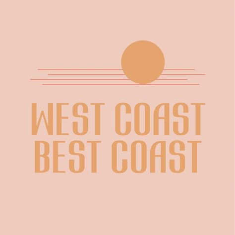 West Coast Poster, 90s West Coast Aesthetic, West Coast Art, West Coast Vibes, California Girl Quotes, West Coast Aesthetic, West Coast Canada, Salon Suites Decor, Color Vibe