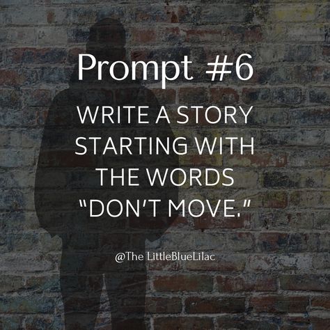 Writing Prompt #6: Write a story starting with the words “Don’t Move” Suspense Writing Prompts, Suspense Writing, Dystopian Writing, Dystopian Writing Prompts, Creative Writing Exercises, Writing Content, Writing Exercise, Poetry Prompts, Write A Story