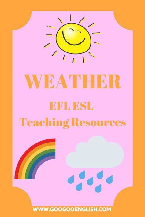 Weather EFL ESL Teaching Resources for Children | Everything you need Esl For Preschoolers, Weather Kindergarten Activities, Weather Esl, Weather Kindergarten, Weather Lesson Plans, Weather For Kids, Learning Weather, Seasons Lessons, Esl Learning