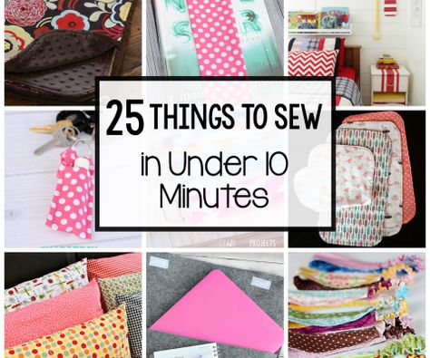 25 Things to Sew in Under 10 Minutes Tips Menjahit, Things To Sew, Fat Quarter Projects, Hand Sewing Projects, Scrap Ideas, Diy Event, Sew Ins, Beginner Sewing Projects Easy, Sewing Class