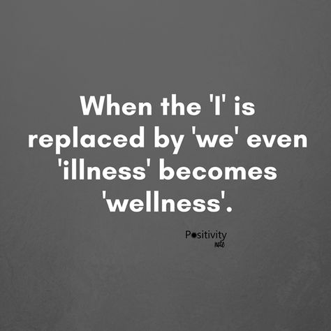 When the 'I' is replaced by 'we' even 'illness' becomes 'wellness'… Change Eating Habits, Positivity Notes, Health And Wellness Quotes, Days Before Christmas, Holiday Quotes, Food Quotes, Better Health, Health Quotes, Holiday Deals