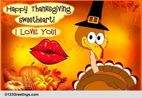 happy thanksgiving my love | Lip Smacking Thanksgiving Turkey! Free Love eCards ... Happy Thanksgiving Sweetheart, Happy Thanksgiving Husband, Happy Thanksgiving Love You, Happy Thanksgiving To My Love, Happy Thanksgiving My Love, Thanksgiving Ecards, Thanksgiving Quotes Family, Happy Thanksgiving Pictures, Happy Thanksgiving Images