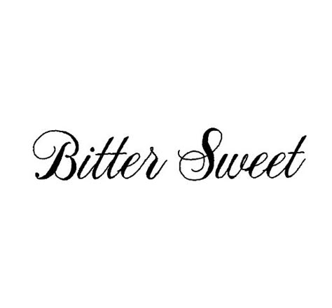 letters bitter sweet Bitter Sweet Aesthetic, Bitter Sweet Tattoo, Bitter Tattoo, Bittersweet Tattoo, Bittersweet Aesthetic, Bittersweet Quotes, Tattoos Inspo, Sweet Tattoos, Dream Tattoos