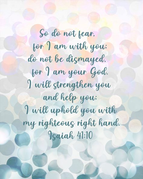 Isaiah 41:10 So do not fear for I am with you, do not be dismayed, Digital Download, Christian Art, Scripture Art, Hope Art, Trust Art by LindaBaileyArt on Etsy Isaiah 35:3-4, I Will Not Fear Quotes, Do Not Fear For I Am With You, Fear Not For I Am With You, Trust Scripture, Fear Not, Trust Art, Isaiah 41:13-14, Isaiah 58:13-14