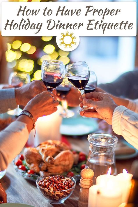 Whether you are hosting a holiday dinner or attending, it’s important to remember proper etiquette to make the evening enjoyable for all. #holidays #holidaydinner #dinner #etiquette Clinking Wine Glasses, Glasses Clinking, Christmas Lights Wallpaper, Drink Glasses, Electric Wine Opener, Appetizers Recipes, Recipes Appetizers, Recipes Casserole, Holiday Break