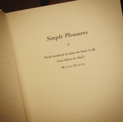 Simple pleasures... Simple Pleasures Quotes, Pleasure Quote, Very Interesting, Simple Pleasures, Cards Against Humanity, In This Moment, Quotes, Books, Quick Saves