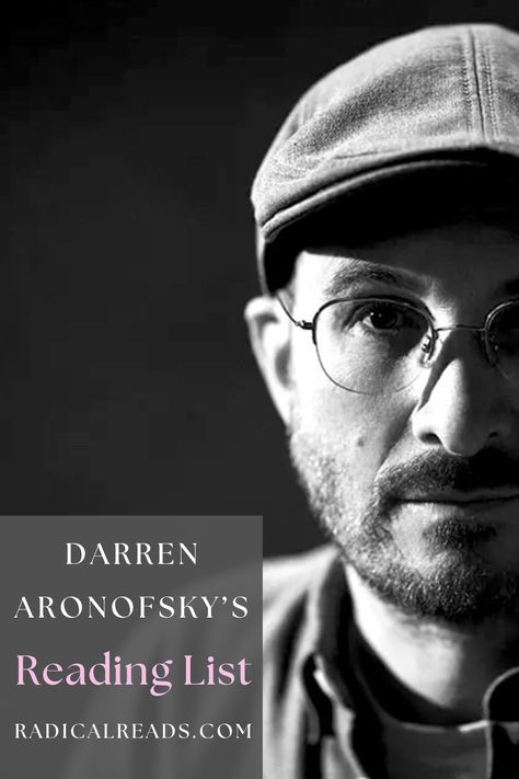 Darren Aronofsky's Reading List @ Radical Reads Books To Read List, Reading List Challenge, Famous Directors, Darren Aronofsky, Famous Writers, List Challenges, Books Recommended, To Read List, Read List