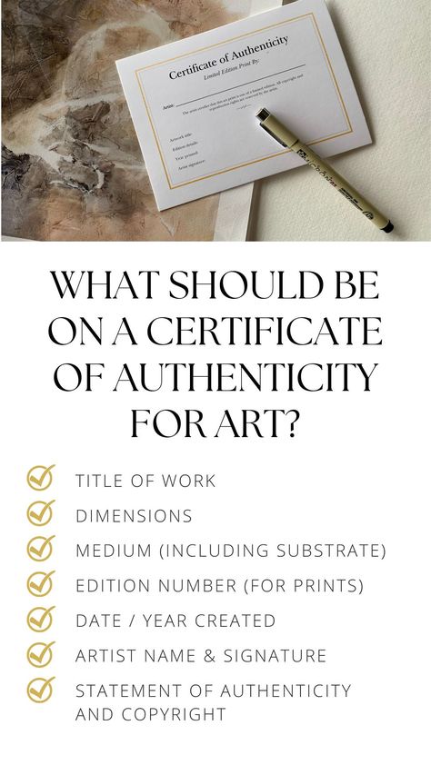 List of What Should Be Included on a Certificate of Authenticity for Art Art Certificate, Art Atelier, Art Biz, Art Advice, Artist Business, Sell My Art, Selling Art Online, Art Template, Art Instructions