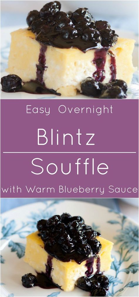 Easy Blintz Souffle with warm blueberry sauce! Make it the night before and pop it in the over before guests arrive! Blintz Souffle, Noodle Pudding, Blintzes Recipe, Cheese Blintzes, Baking Therapy, Jewish Foods, Sweet Factory, Souffle Recipes, High Holidays