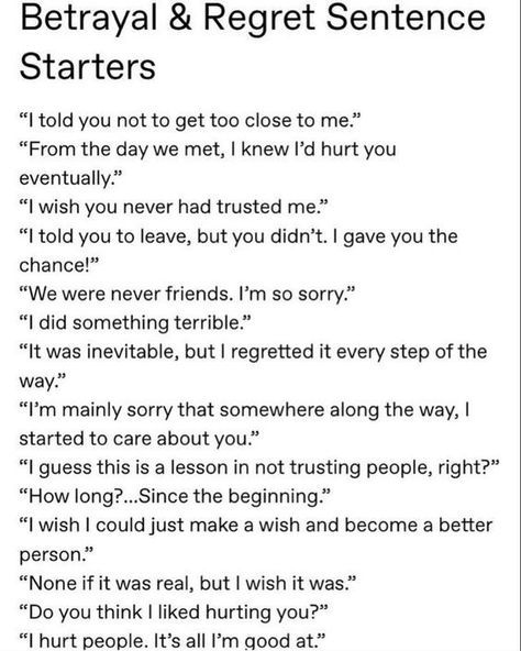 Betrayal Lines Writing, Betrayal Story Prompts, Betrayal Tropes, How To Write A Good Betrayal, Story Starter Sentences, How To Write A Betrayal, Writing Prompts Betrayal, Betrayal Prompts Writing, Betrayal Dialogue