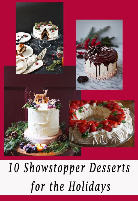 Recipe Roundup! Ten Showstopper Desserts for your Christmas Table - 10 desserts for the holidays Elegant Christmas Desserts, Showstopper Desserts, Fancy Holiday Desserts, Elegant Christmas Dessert, Beautiful Christmas Desserts, Christmas Dinner Desserts, Holiday Party Desserts, Showstopper Dessert, Christmas Desserts Party